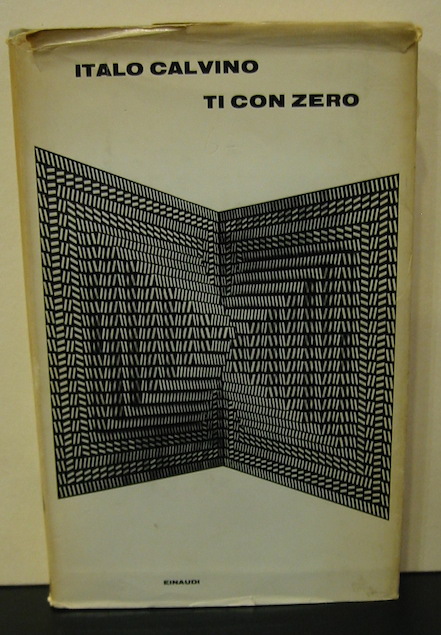 Italo Calvino Ti con zero 1967 Torino Einaudi